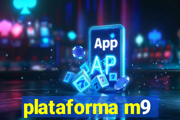 plataforma m9